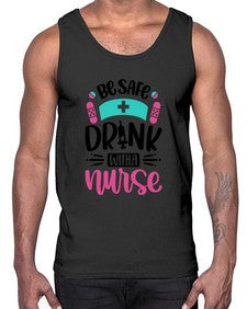 Be Safe Drink With a Nurse Style Style 601#- nurse- Cotton Tank