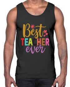 Best Teacher Ever 618#- teacher- Cotton Tank