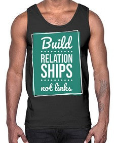 Build Relationships Not Links 24#- internet- Cotton Tank