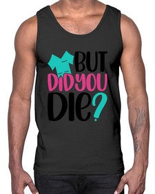 But Did You Die Style Style 644#- nurse- Cotton Tank