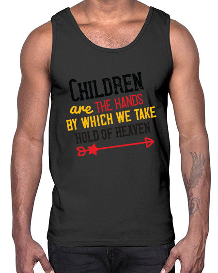 Children are the hands by which we take hold of heaven Style 57#- kids- Cotton Tank