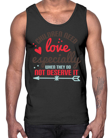 Children need love especially when they do not deserve it Style 63#- kids- Cotton Tank