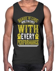 Dance is like wine it matures with every performance 9#- dance2- Cotton Tank