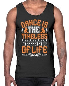 Dance is the timeless interpretation of life 108#- dance2- Cotton Tank