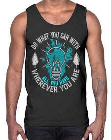 Do What You Can With All You Have Wherever You Are Style 47#- motivation- Cotton Tank