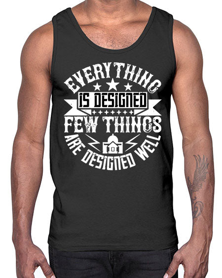 Everything is designed Few things are designed well Style 153#- architect- Cotton Tank