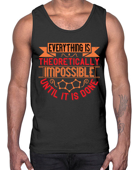 Everything is theoretically impossible until it is done 297#- general science- Cotton Tank