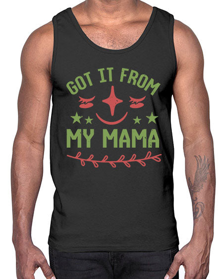 Got it from my mama Style 84#- baby shower- Cotton Tank