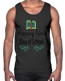Happy First Day of School 237#- last day of school- Cotton Tank