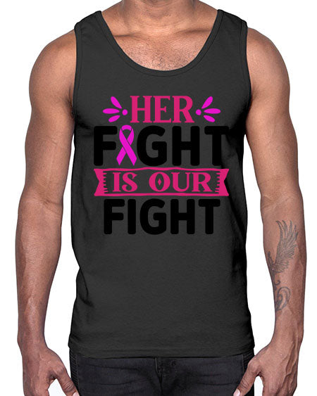 Her Fight is Our Fight 22#- breast cancer- Cotton Tank