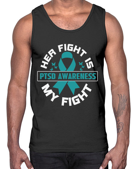 Her fight is my fight 22#- PTSD- Cotton Tank