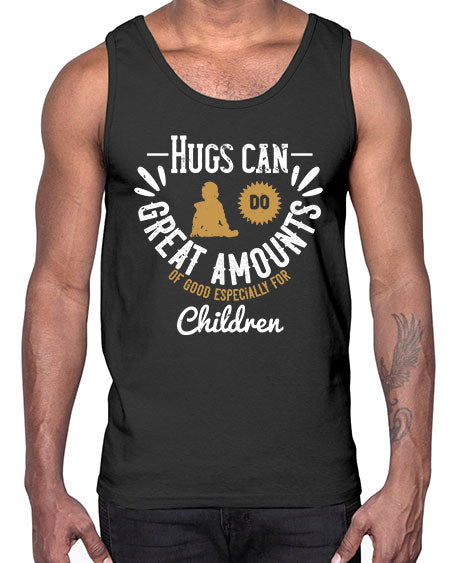Hugs can do great amounts of good especially for children Style 90#- kids- Cotton Tank