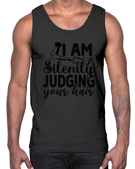 I Am Silently Judging Your Hair 858#- hairdresser- Cotton Tank