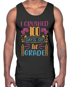 I CRUSHED one hundred day of first grade 359#- first grade- Cotton Tank