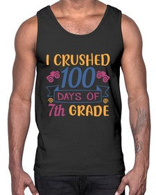 I CRUSHED one hundred day of seventh grade 362#- seventh grade- Cotton Tank