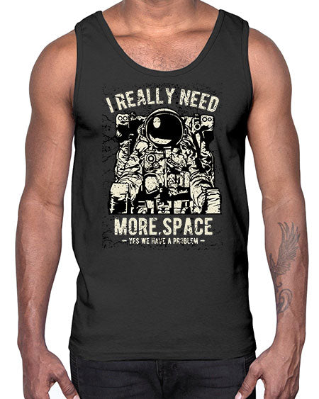 I Really Need More Space CS 19#- space- Cotton Tank