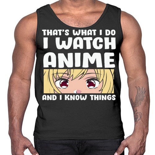 I Watch Anime I Know Things Anime Lover 245#- anime- Cotton Tank