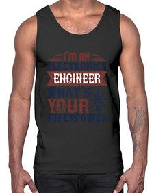 I am an electronics engineer whats superpower Style 184#- engineer- Cotton Tank
