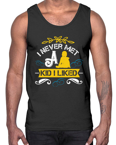 I never met a kid I liked Style 108#- kids- Cotton Tank