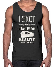 I shoot fantasy If you want reality ride the bus 2#- bus- Cotton Tank