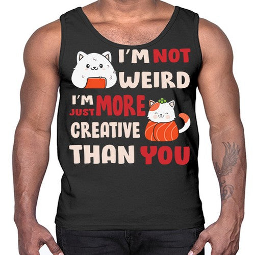Im Not Weird Im Just More Creative 249#- anime- Cotton Tank