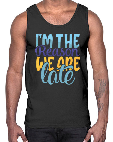 Im The Reason We Are Late Style 120#- baby- Cotton Tank