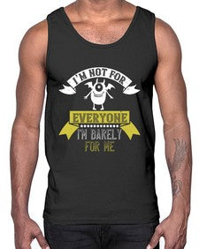 Im not for everyone Im barely for me 51#- funny- Cotton Tank