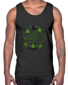 In Weed We Trust 661#- marijuana- Cotton Tank
