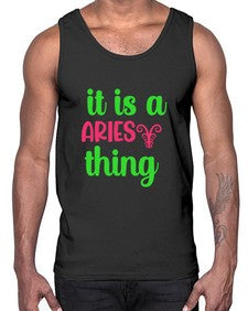 It is a aries thing 253#- aries- Cotton Tank