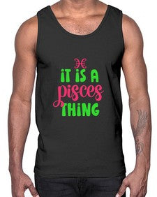 It is a pisces thing 256#- pisces- Cotton Tank