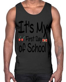 Its My First Day of School 394#- last day of school- Cotton Tank