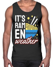 Its Ramen Weather 1238#- Ramen- Cotton Tank