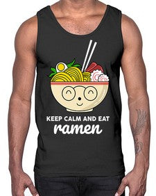 Keep Calm and Eat Ramen 1260#- Ramen- Cotton Tank
