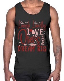 Laugh Loudly Love Others Dream Big Style 92#- motivation- Cotton Tank