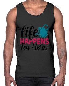 Life Happens Tea Helps 1310#- tea- Cotton Tank