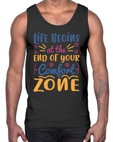 Life begins at the end of your comfort zone 475#- general school- Cotton Tank