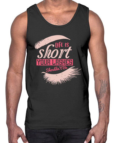 Life is short Your lashes shouldnt be Style 198#-makeup Cotton Tank