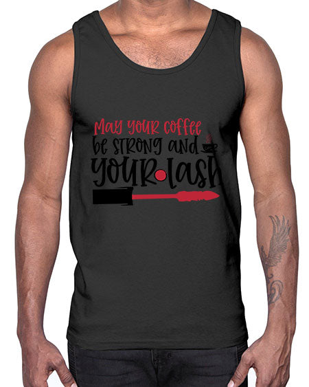 May your coffee be strong and your lash design Style 222#-makeup Cotton Tank