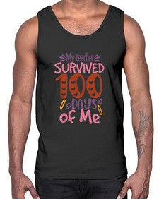 My teacher Grade survived one hundred days of me 552#- one hundred days- Cotton Tank