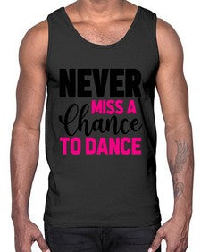Never miss a chance to dance 168#- ballet- Cotton Tank
