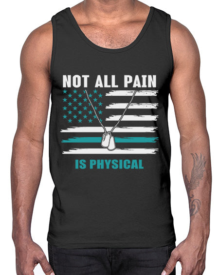 Not All Pain Is Physical 116#- PTSD- Cotton Tank