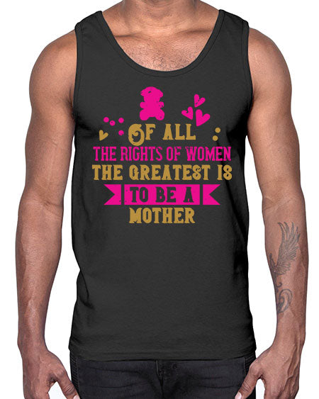 Of all the rights of women the greatest is to be a mother Style 170#- kids- Cotton Tank
