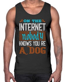On the Internet nobody knows youre a dog 59#- internet- Cotton Tank