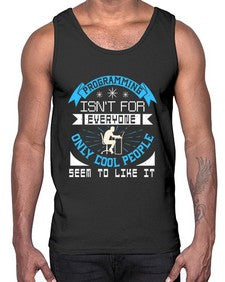 Programming isnt for everyone 17#- computer- Cotton Tank