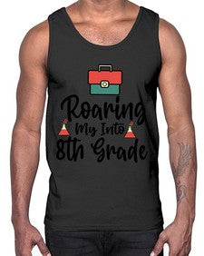 Roaring My Into eighth Grade 757#- eighth grade- Cotton Tank
