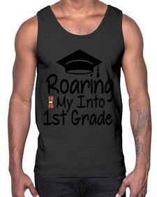 Roaring My Into first Grade 759#- first grade- Cotton Tank