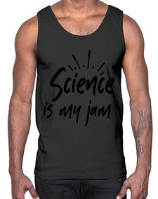Science is my jam 804#- graduation- Cotton Tank