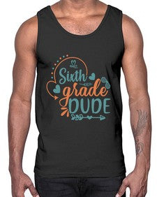 Sixth grade dude 877#- sixth grade- Cotton Tank