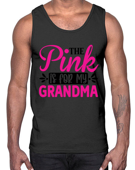 The Pink is for My Grandma 2#- breast cancer- Cotton Tank