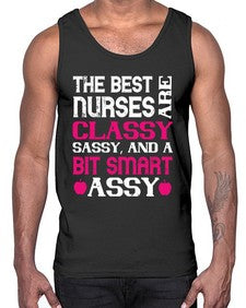 The best nurses are classysassy and a bit smart assy Style 1503#- nurse- Cotton Tank